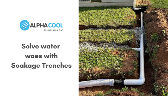Solve water woes with Soakage Trenches